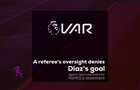 A referee's oversight denies Diaz's Goal against Spurs and that's the PGMOL's statement